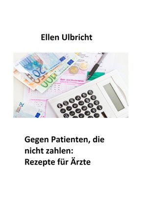 cover image of Gegen Patienten, die nicht zahlen -